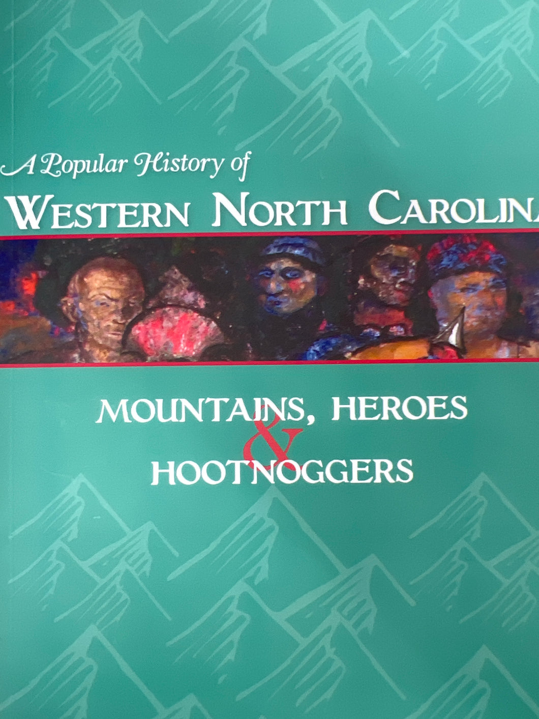 Popular History of Western North Carolina